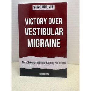 Victory Over Vestibular Migraine By Shin C. Beh M.D. 3rd Edition